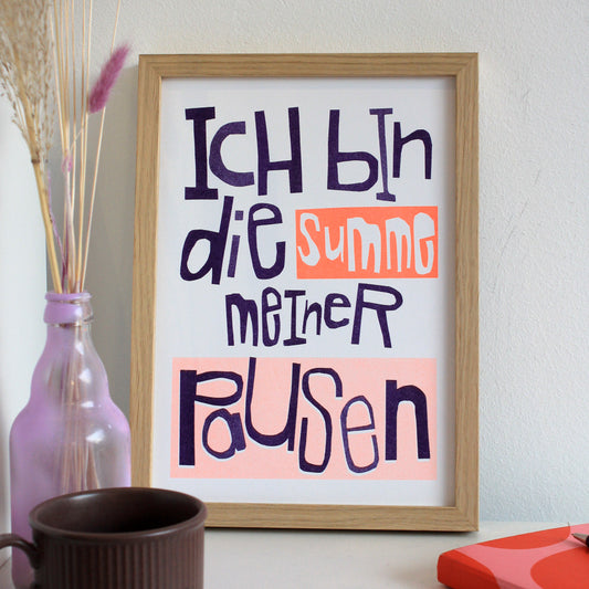 Summe meiner Pausen (offene Auflage) | Risographie Print