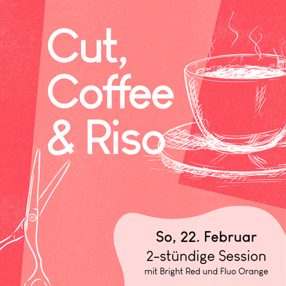 22.02.2026: Cut, Coffee & Riso