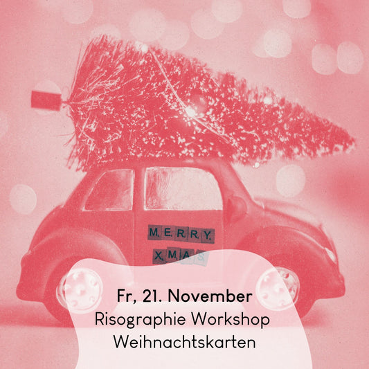 21.11.2025, 18-21:30 Uhr: Risographie Workshop | Weihnachtskarten