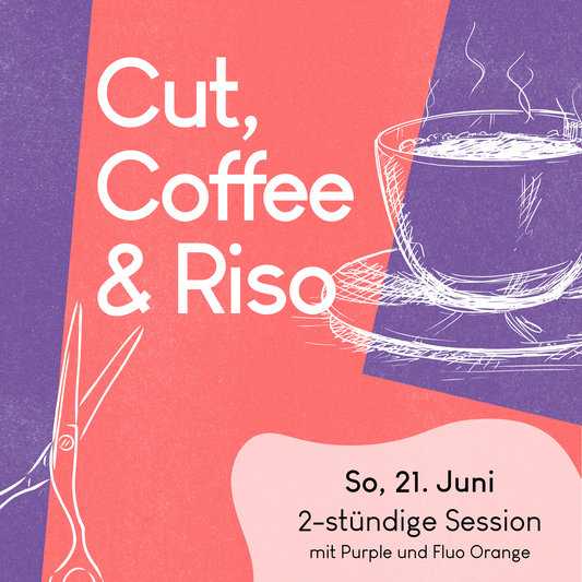 21.06.2026: Cut, Coffee & Riso