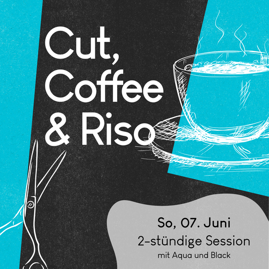 07.06.2026: Cut, Coffee & Riso